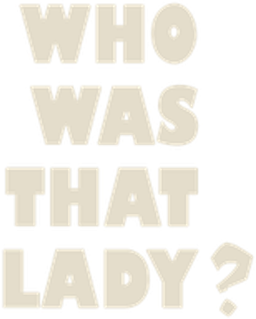 Who Was That Lady? logo