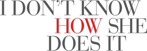 I Don't Know How She Does It logo