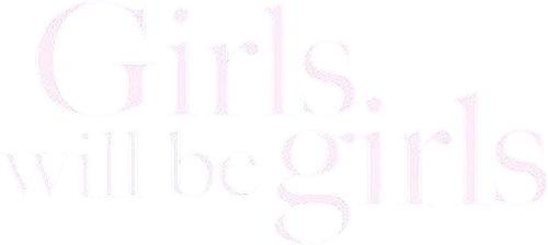 Girls Will Be Girls logo