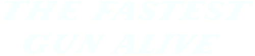 The Fastest Gun Alive logo