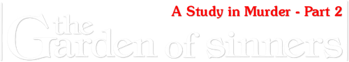The Garden of Sinners: A Study in Murder - Part 2 logo