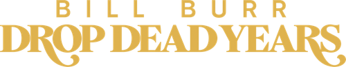 Bill Burr: Drop Dead Years logo