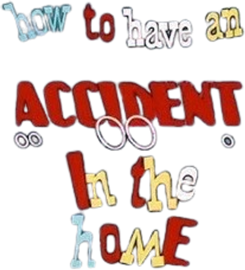 How to Have an Accident in the Home logo